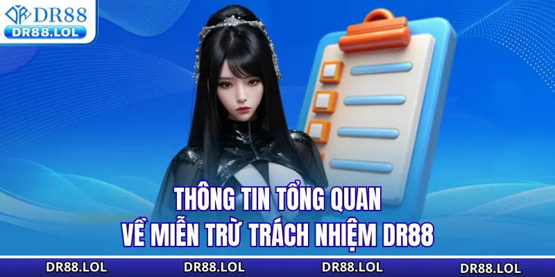 Miễn trừ trách nhiệm DR88 Thông tin tổng quan về miễn trừ trách nhiệm DR88